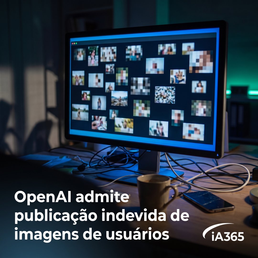 OpenAI admite publicação indevida de imagens de usuários do ChatGPT